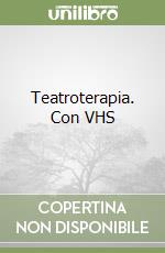 Teatroterapia. Con VHS libro