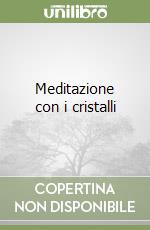 Meditazione con i cristalli