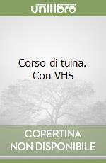 Corso di tuina. Con VHS