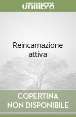 Reincarnazione attiva