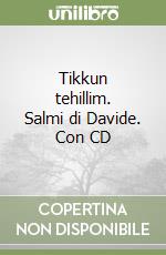 Tikkun tehillim. Salmi di Davide. Con CD libro