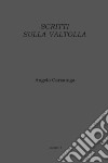 Scritti sulla Valtolla libro