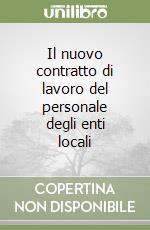 Il nuovo contratto di lavoro del personale degli enti locali