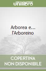 Arborea e... l'Arboreino