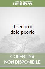 Il sentiero delle peonie libro