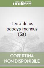 Terra de us babays mannus (Sa)