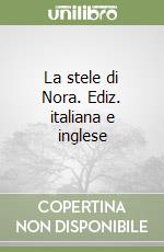 La stele di Nora. Ediz. italiana e inglese libro