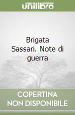 Brigata Sassari. Note di guerra