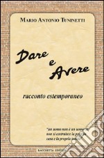 Dare e avere. Racconto estemporaneo