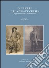 Due liguri nella grande guerra. Pippo Gramondo-Pietro Musso libro