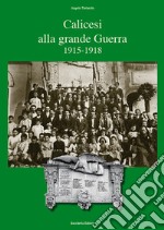 Calicesi alla grande guerra 1915-1918