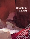 Edoardo Krumm. Catalogo ragionato libro