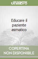 Educare il paziente asmatico