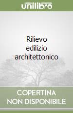 Rilievo edilizio architettonico libro