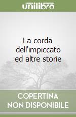 La corda dell'impiccato ed altre storie libro