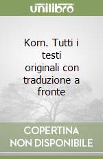 Korn. Tutti i testi originali con traduzione a fronte libro