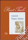 Poesie di Pinet Turlo libro