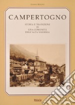 Campertogno. Storia e tradizioni di una comunità dell'alta Valsesia