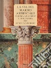 La via del marmo artificiale. Da Rima a Bucarest e in Romania tra Otto e Novecento libro