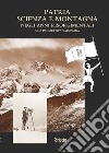 Patria, scienza e montagna negli anni risorgimentali. Una prospettiva valsesiana. Atti del Convegno (Varallo Sesia, 6 ottobre 2010) libro