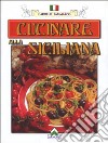 Cucinare alla siciliana libro