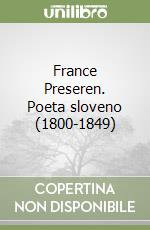 France Preseren. Poeta sloveno (1800-1849) libro