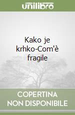 Kako je krhko-Com'è fragile libro