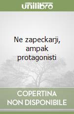 Ne zapeckarji, ampak protagonisti libro