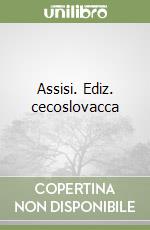 Assisi. Ediz. cecoslovacca libro