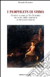 I pamphlets di Visma. Uomini e cose in val Bormida tra culto della memoria e revisione storica libro