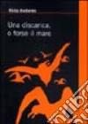 Una discarica o forse il mare libro di Avataneo Ricky