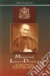 Monsignor Lorenzo Delponte. Una perla di vescovo in un diadema di sacerdoti nella Diocesi di san Guido libro di Galliano Giovanni