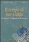 Il tempo di San Guido vescovo e signore di Acqui libro