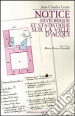 Notice historique e statistique sur la ville d'Acqui libro