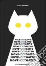 Nove volte gatto