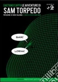 Le avventure di Sam Torpedo. Con DVD libro