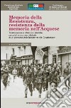 Memoria della Resistenza, Resistenza della memoria nell'acquese. Testimonianze e riflessioni storiche, materiali e strumenti didattici.. Con DVD libro di Rapetti Vittorio