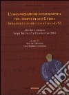 L'organizzazione ecclesiastica nel tempo di san Guido. Istituzioni e territorio nel secolo XI libro