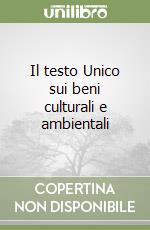 Il testo Unico sui beni culturali e ambientali libro