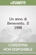 Un anno di Benevento. Il 1998 libro