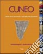 Cuneo. Strade, facce, monumenti e cieli della città triangolare