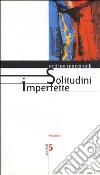 Solitudini imperfette libro di Mancinelli Andrea