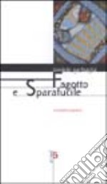 Fagotto e Sparafucile. Romanzetto popolare libro