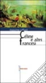 Céline e altri francesi libro