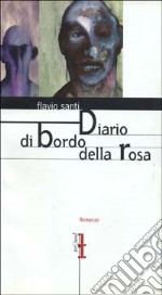 Diario di bordo della rosa libro