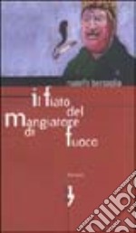 Il fiato del mangiatore di fuoco libro