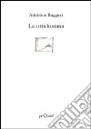 La città lontana libro