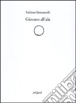 Giocavo all'ala libro