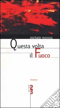 Questa volta il fuoco