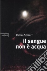 Il sangue non è acqua libro